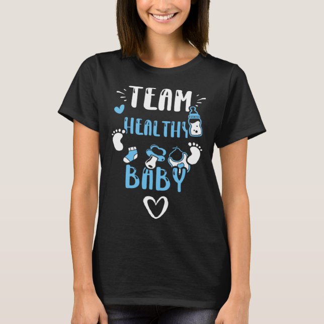 Gender Reveal Team Healthy Baby  Baby Boy Sayings T-Shirt (Front)