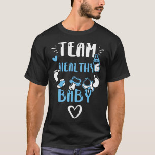 Gender Reveal Team Healthy Baby Baby Boy Sayings T-Shirt