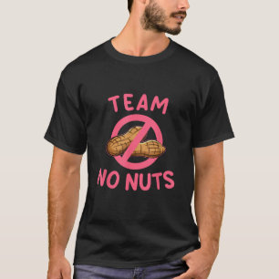 Gender Reveal Team No Nuts Boy Matching Family Bab T-Shirt