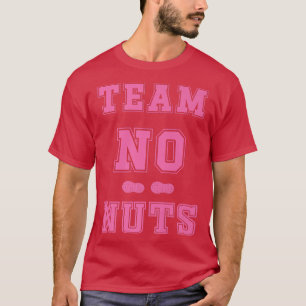 Gender reveal team no nuts girl matching family ba T-Shirt