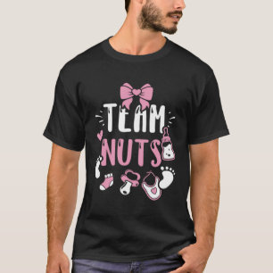 Gender Reveal team nuts  Baby Girl Sayings T-Shirt