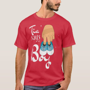 Gender reveal tia says boy Funny Quote matching fa T-Shirt