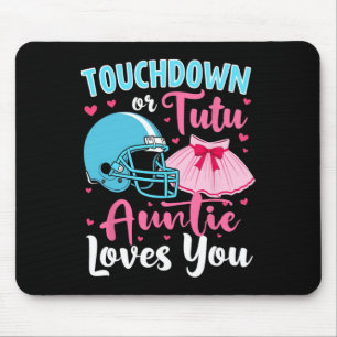 Gender Reveal Touchdown Or Tutu Auntie Loves You L Mouse Pad