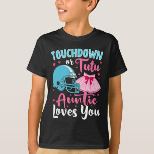 Gender Reveal Touchdown Or Tutu Auntie Loves You L T-Shirt