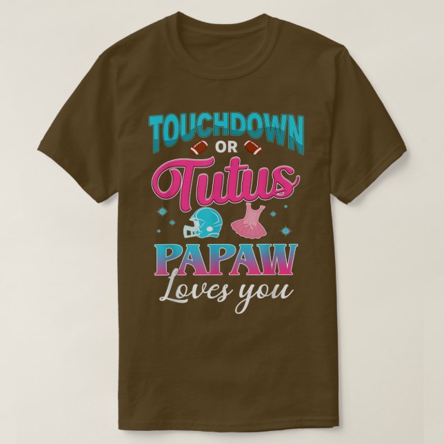 Gender Reveal Touchdown Or Tutus Papaw Matching Ba T-Shirt (Design Front)