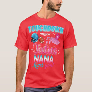 Gender reveal Touchdowns or Tutus Nana Matching Ba T-Shirt