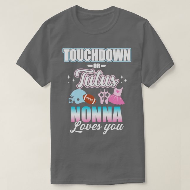 Gender reveal touchdowns or tutus nonna matching b T-Shirt (Design Front)