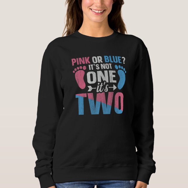 Gender Reveal Twins Quote for a Gender Reveal Mom  Sweatshirt (Front)