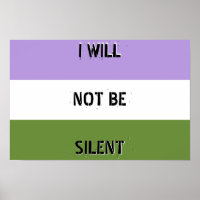 Genderqueer "I Will Not Be Silent" poster