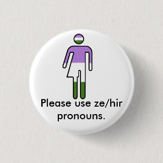 Genderqueer Ze/Hir Pronoun Button