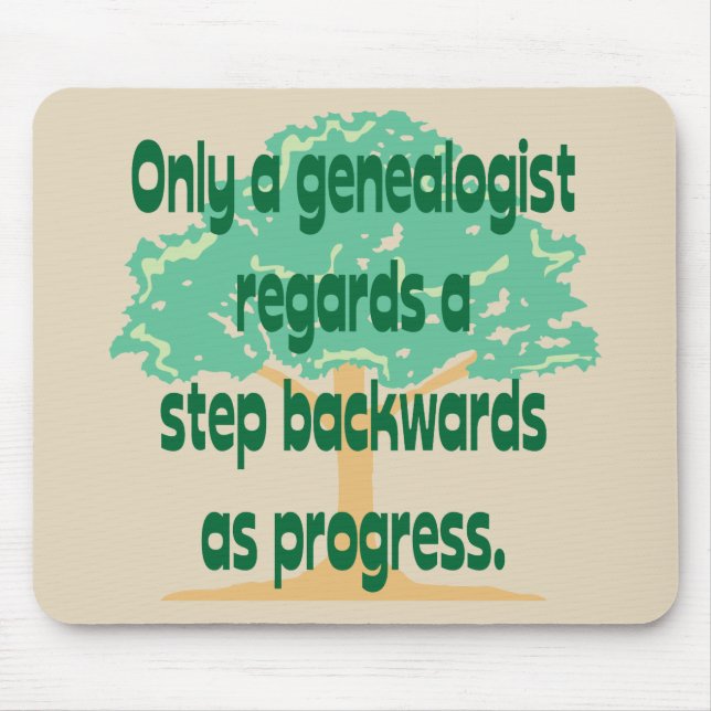 Genealogy A Step Backwards Is Progress Mouse Pad (Front)