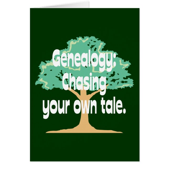 Genealogy: Chasing Your Own Tale (Front)