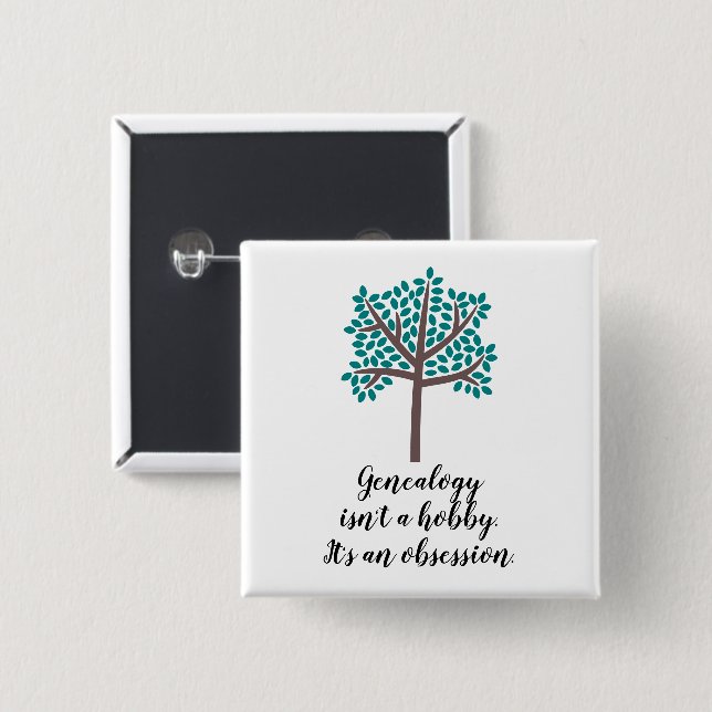 Genealogy Isn't A Hobby 15 Cm Square Badge (Front & Back)