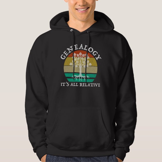 Genealogy - It's All Relative Hoodie (Front)