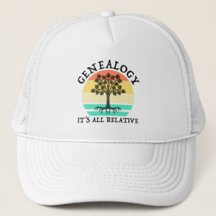 Genealogy - It's All Relative Trucker Hat