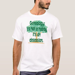 Genealogy Obsession T-Shirt
