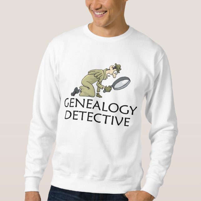 Genealogy Private Detective Sweatshirt (Front)