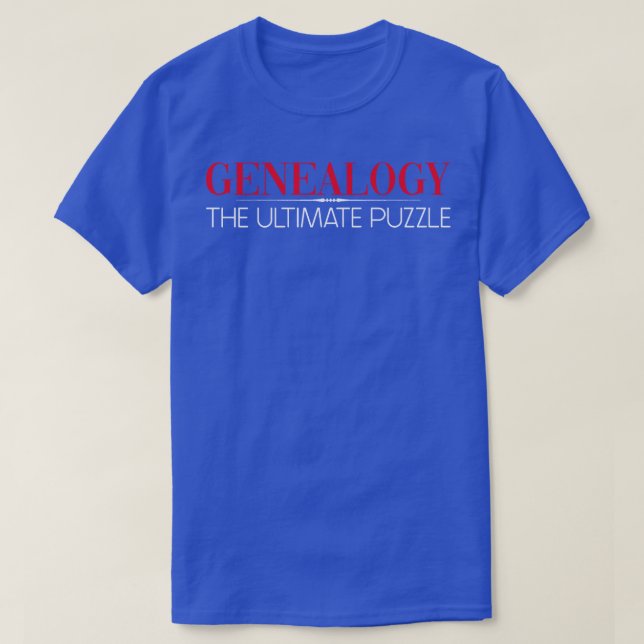 Genealogy The Ultimate Puzzle   Family Genealogy G T-Shirt (Design Front)
