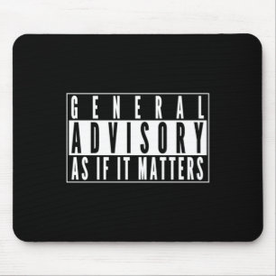 General Advisory Sign - As If It S Sticker  Mouse Pad