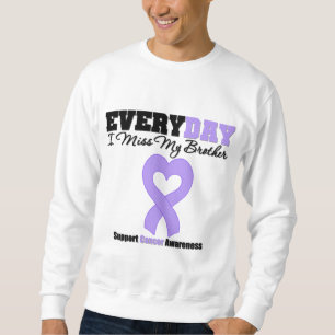 General Cancer Every Day I Miss My Brother Sweatshirt