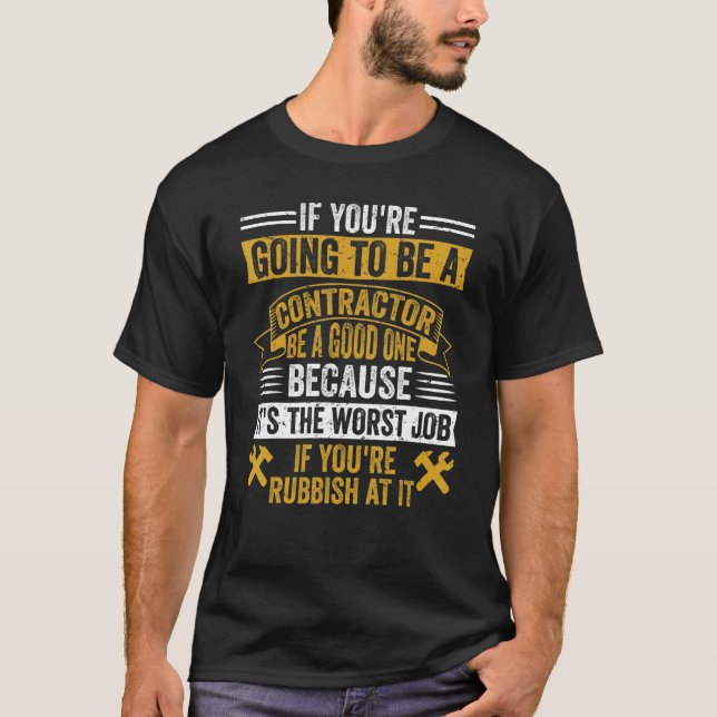 General Contractor Construction Handyman Builder 6 T-Shirt (Front)