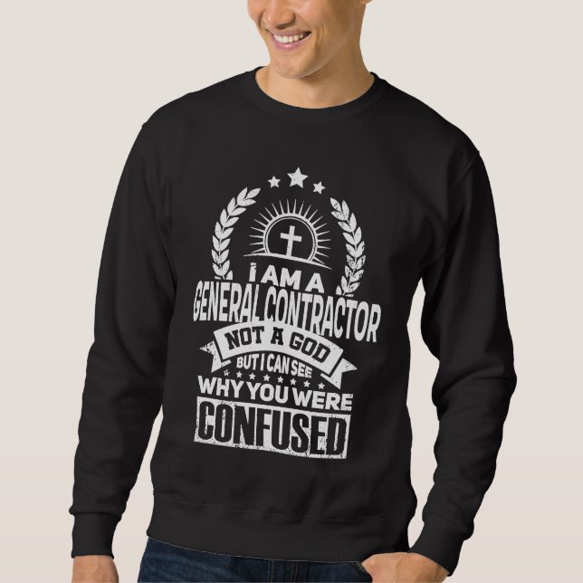 General Contractor Job Colleague And Coworker Sweatshirt (Front)