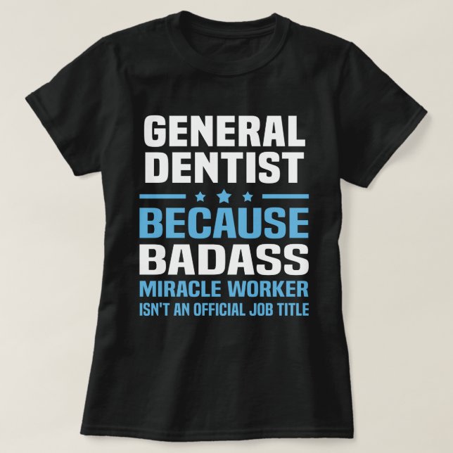 General Dentist T-Shirt (Design Front)