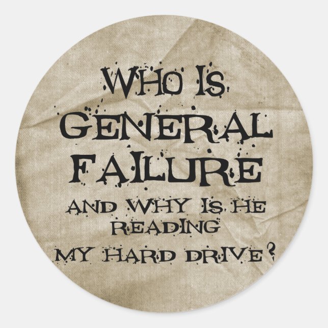 General Failure Classic Round Sticker (Front)