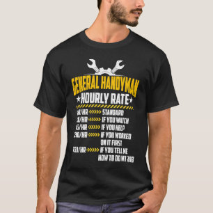 General Handyman Hourly Rate Handyperson Labor Ra T-Shirt