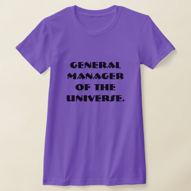 General Manager of the Universe T-Shirt (Laydown)