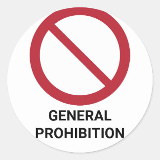 General Prohibition, Prohibition Sign Classic Round Sticker