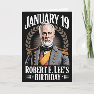 General Robert E Lee Birthday Commemorative Card