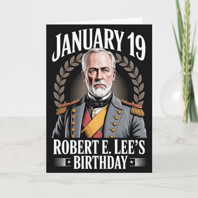 General Robert E Lee Birthday Commemorative Card (Front)