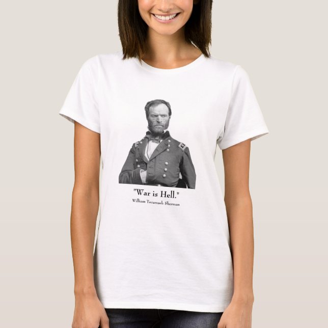 General Sherman and Quote T-Shirt (Front)