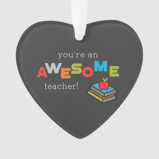 General Teacher Appreciation Day, Awesome Ornament (Front)