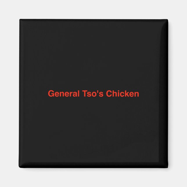 General Tso's Chicken _1  Magnet (Front)