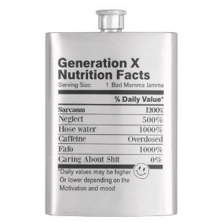 Generation X | Fun Nutrition Facts Sarcasm Neglect Hip Flask