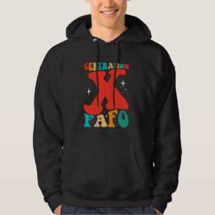 Generation X Funny FAFO 60s 70s Gen-Xers Sarcastic Hoodie