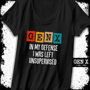 Generation X Gen X In My Defence Left Unsupervised T-Shirt