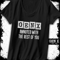 Generation X Gen Xer Annoyed With The Rest Of You
