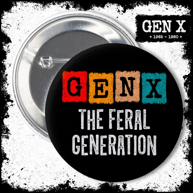 Generation X Gen Xer Gen X The Feral Generation 6 Cm Round Badge (Creator Uploaded)
