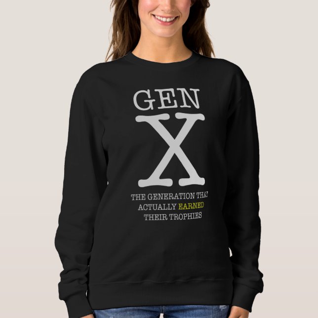 Generation X  No Participation Trophies Sweatshirt (Front)