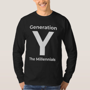 Generation Y The Millennials T-Shirt