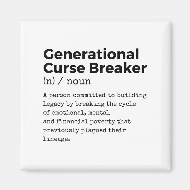 Generational Curse Breaker Definition Melanin Blac Magnet (Front)