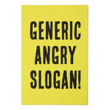 Generic angry slogan! faux canvas print