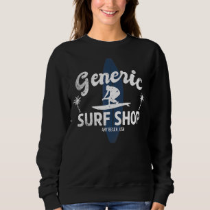Generic Surf Shop Any Beach Usa  Retro Sweatshirt