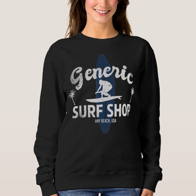 Generic Surf Shop Any Beach Usa  Retro Sweatshirt (Front)