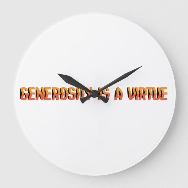 Generosity is a virtue EN Large Clock (Front)