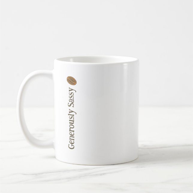Generously Sassy w/ Coffee Beans Writers Novelists Mug (Left)