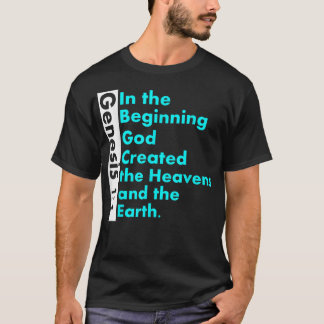Genesis 11 Bible verse In the Beginning God Creat T-Shirt